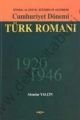Cumhuriyet Dönemi Türk RomanıSiyasal ve Sosyal Değişmeler Açısından 1926 1946