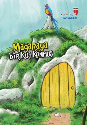 KUŞ- SORUMLULUK-MAĞARAYA BİR KUŞ KONMUŞ