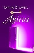 Aşina, Faruk Dilaver
