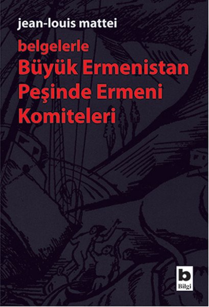 Büyük Ermenistan Peşinde Ermeni Komiteleri Belgelerle, Jean Louis Mattei