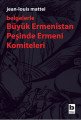 Büyük Ermenistan Peşinde Ermeni Komiteleri Belgelerle, Jean Louis Mattei
