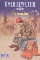Üç Nasihat, Ömer Seyfettin