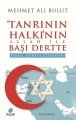 Tanrının Halkı'nın Allah İle Başı Dertte, Mehmet Ali Bulut