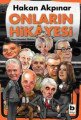Onların Hikayesi Nasıl Gazeteci Oldular, Hakan Akpınar