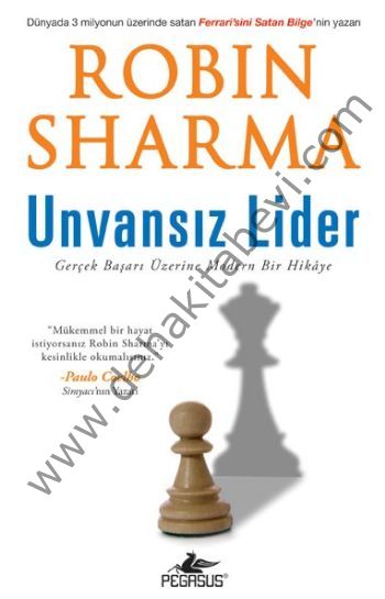 Unvansız Lider; Gerçek Başarı Üzerine Modern Bir Hikaye