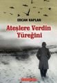 Ateşlere Verdin Yüreğini, Ercan Kaplan