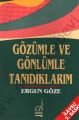 Gözümle ve Gönlümle Tanıdıklarım