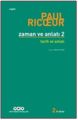 Zaman ve Anlatı İki Zaman ve Anlatı, Paul Ricoeur