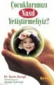 Çocuklarımızı Nasıl Yetiştirmeliyiz?, Ayşegül Çekmegil