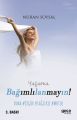 Yaşama Bağımlılanmayın, Nuran Soysal