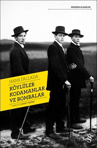 Köylüler Kodamanlar ve Bombalar, Hans Fallada