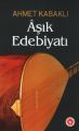 Aşık Edebiyatı, Ahmet Kabaklı