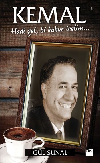 Kemal - Hadi Gel, Bi Kahve İçelim, Gül Sunal, Doğan Kitap