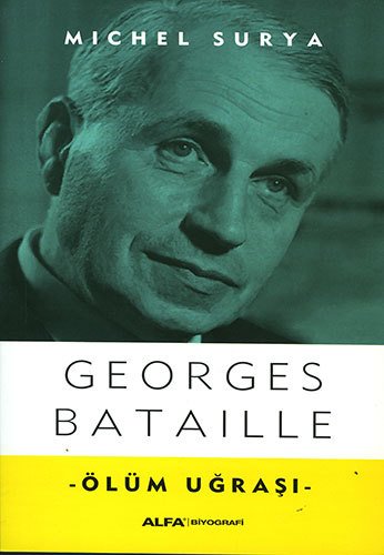 Ölüm Uğraşı, Georges Bataille