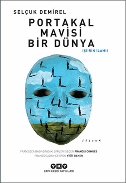 Portakal Mavisi Bir Dünya, Selçuk Demirel