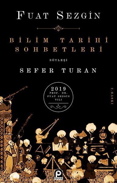 Bilim Tarihi Sohbetleri, Fuat Sezgin