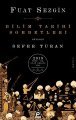 Bilim Tarihi Sohbetleri, Fuat Sezgin