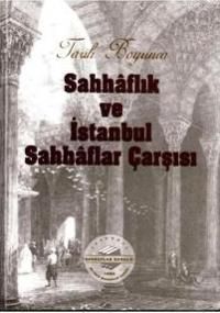 Tarih Boyunca Sahhaflık ve İstanbul Sahhaflar Çarşısı, Ömer Faruk Yılmaz, Sahhaflar Kitap Sarayı