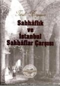Tarih Boyunca Sahhaflık ve İstanbul Sahhaflar Çarşısı, Ömer Faruk Yılmaz, Sahhaflar Kitap Sarayı