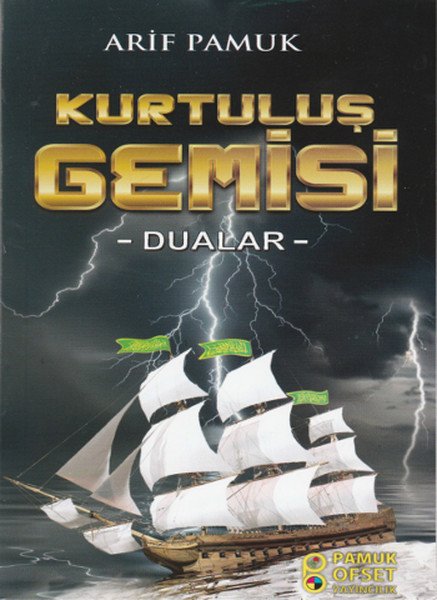 Kurtuluş Gemisi (Dualar), Arif Pamuk