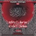 Tefsirul Kuran Tevilul Furkan (40 Divx), Mustafa İslamoğlu