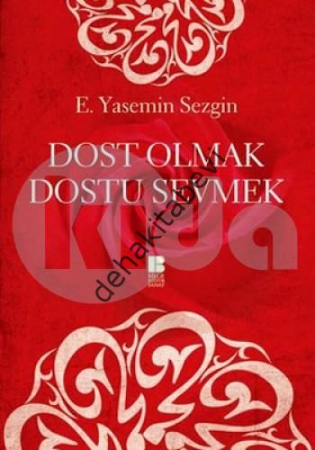 Dost Olmak Dostu Sevmek, E. Yasemin Sezgin