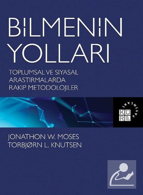 Bilmenin Yolları, Jonathon W. Moses, Torbjørn L. Knutsen