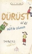 Dürüst Ol ki Mutlu Olasın, Yavuz Bahadıroğlu