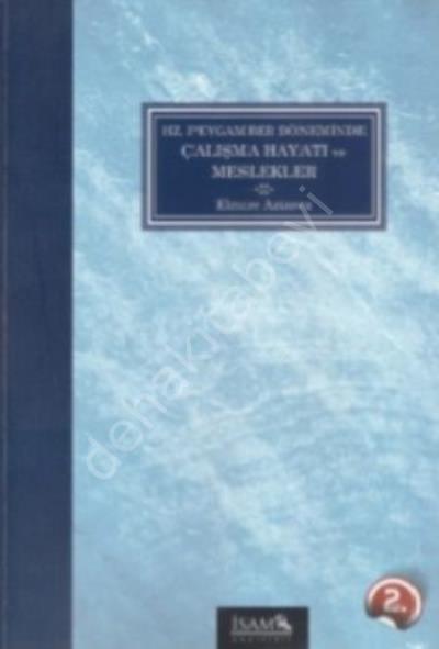 Hz. Peygamber Döneminde Çalışma Hayatı ve Meslekler, Elnure Azizova