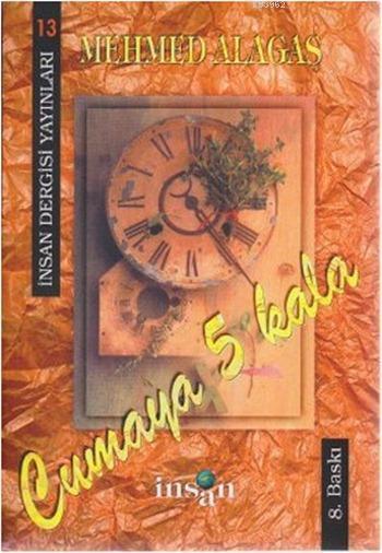 Cumaya Beş Kala, Mehmed Alagaş
