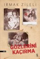 Gözlerini Kaçırma, Irmak Zileli