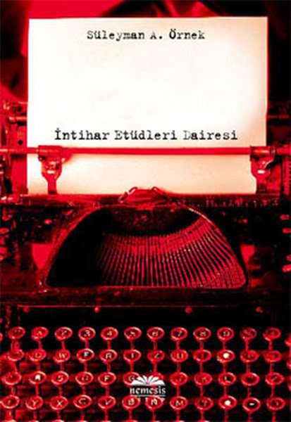 İntihar Etüdleri Dairesi, Süleyman A. Örnek