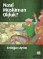 Nasıl Müslüman Olduk?, Erdoğan Aydın, Literatür