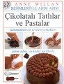 Resimleriyle Adım Adım Çikolatalı Tatlılar ve Pastalar, Anne Willan, Remzi Kitabevi