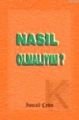 Nasıl Olmalıyım?, İsmail Çetin, Dilara Yayınları