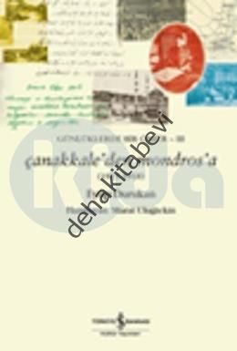 Günlüklerde Bir Ömür 3 - Çanakkale'den Mondros'a (1915-1918), Eyüp Durukan