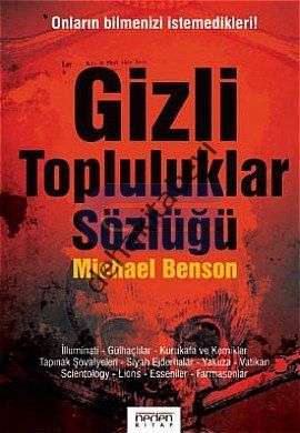 Gizli Topluluklar Sözlüğü,  Michael Benson, NEDEN KİTAP