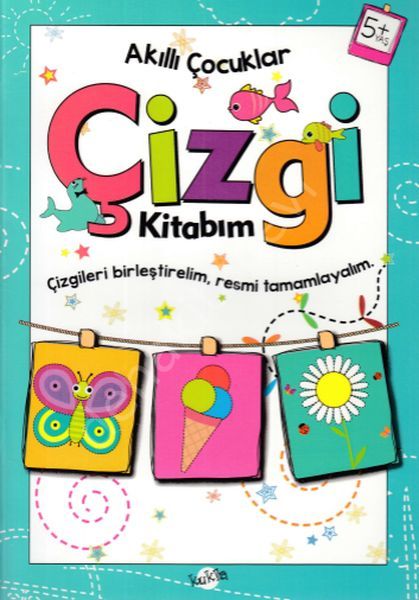 Akıllı Çocuklar 5 Yaş Ve Üstü - Çizgi Kitabım, Kukla Yayınları