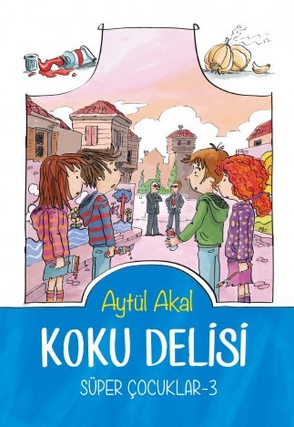 Süper Çocuklar 3 Koku Delisi, Aytül Akal