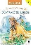 Dünyamız Tehlikede Uzaydaki Mavi Bilye 5, Cahit Uçuk