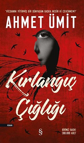 Kırlangıç Çığlığı, Ahmet Ümit