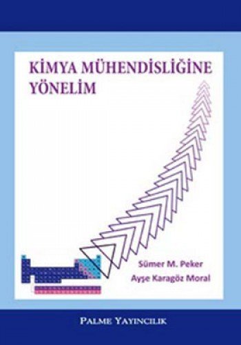 Kimya Mühendisliğine Yönelim, Sümer Peker