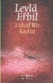 Tuhaf Bir Kadın, Leyla Erbil