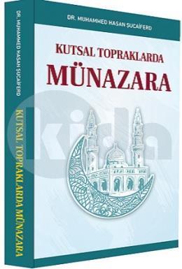 Kutsal Topraklarda Münazara, Kolektif, Kevser Yayınları