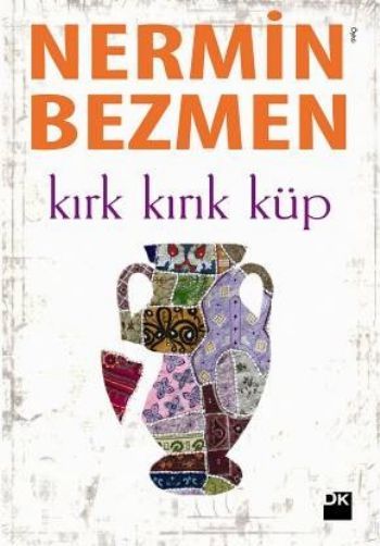 Kırk Kırık Küp, Nermin Bezmen, Doğan Kitap