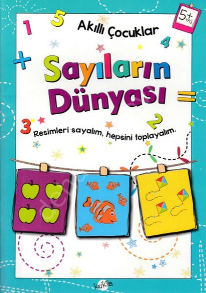 Akıllı Çocuklar 5 Yaş Ve Üstü - Sayıların Dünyası, Kukla Yayınları