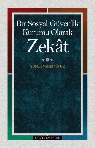 Bir Sosyal Güvenlik Kurumu Olarak Zekat, Düşün Yayıncılık