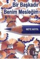 Bir Başkadır Benim Mesleğim, Mete Akyol