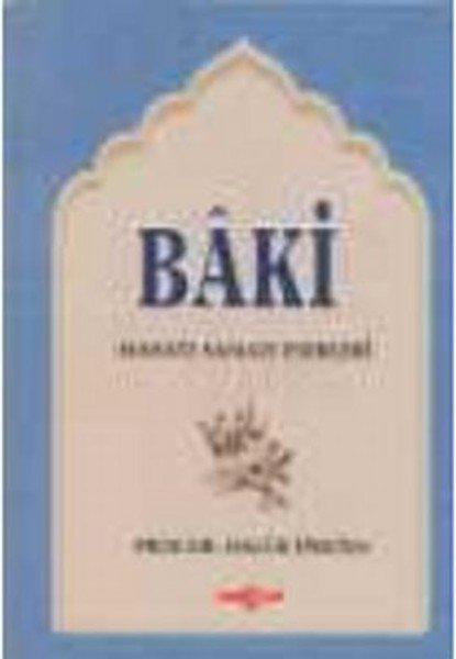 Baki Hayatı Sanatı ve Eserleri, Haluk İpekten
