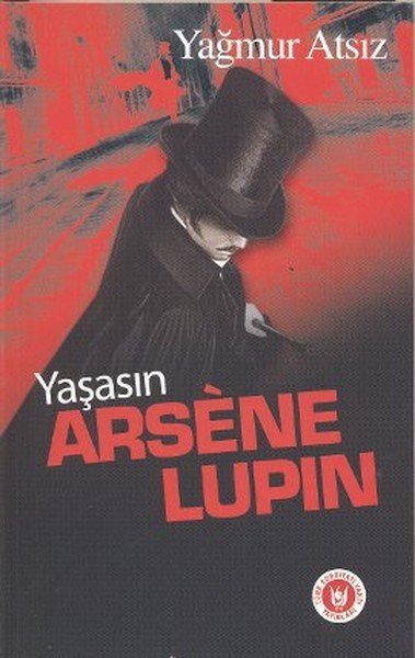 Yaşasın Arsene Lupin, Yağmur Atsız